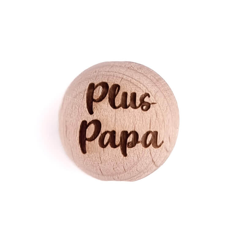 Perle en bois - Gravée - Bois de hêtre - Plus Papa - 20mm